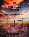 E-Book (epub) The Early Release Provision von David Mathis