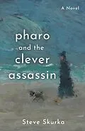 E-Book (epub) Pharo and the Clever Assassin von Steve Skurka