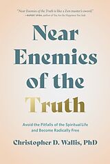 Livre Relié Near Enemies of the Truth de Christopher D. Wallis