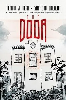E-Book (epub) Door: A Door That Opens to a Dark, Suspenseful Spiritual World von Richard J. Kerr, Stanford Erickson