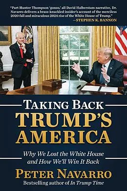 E-Book (epub) Taking Back Trump's America von Peter Navarro