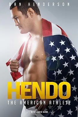 E-Book (epub) Hendo von Dan Henderson, David Kano