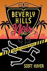 eBook (epub) Beverly Hills Noir de Scott Huver