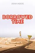 E-Book (epub) Borrowed Time von John Nolte