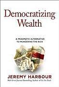 Livre Relié Democratizing Wealth de Jeremy Harbour