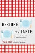 Livre Relié Restore the Table de Ryan Rush