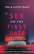 E-Book (epub) Sex on the First Date von Tim Bush, Kathy Bush, Lisa Stilwell