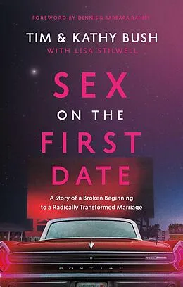 E-Book (epub) Sex on the First Date von Tim Bush, Kathy Bush, Lisa Stilwell