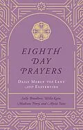 E-Book (epub) Eighth Day Prayers (Volume 2) von Willa Kane, Sally Breedlove, Madison Perry