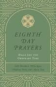 Livre Relié Eighth Day Prayers (Volume 3) de Madison Perry, Sally Breedlove, Willa Kane