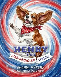 E-Book (epub) Henry the Star-Spangled Spaniel von Amanda Martin