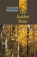 E-Book (epub) Golden Hour von Thompson Sue Ellen Thompson