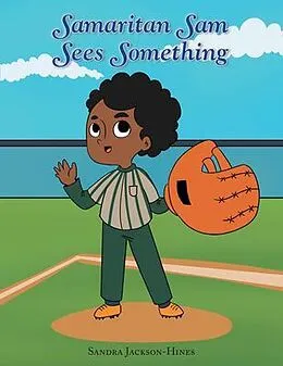 E-Book (epub) Samaritan Sam Sees Something von Sandra Jackson-Hines