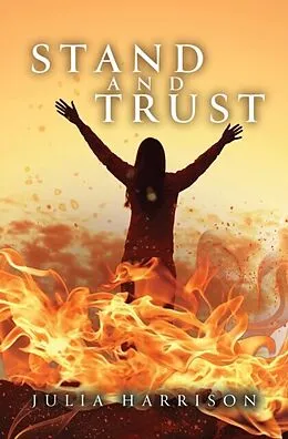 E-Book (epub) Stand and Trust von Julia 978-1-63769-023-9