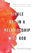 E-Book (epub) Single but in a Relationship with God von Gabrielle Santiago