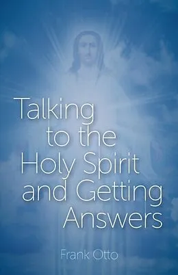 E-Book (epub) Talking to the Holy Spirit and Getting Answers von Frank Otto