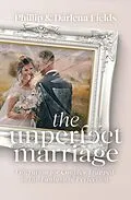 E-Book (epub) The Unperfect Marriage von Phillip Fields, Darlena Fields