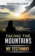 E-Book (epub) Facing the Mountains von Shirkyria Gray