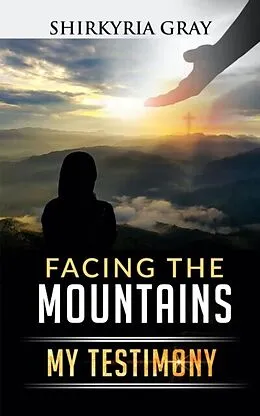 E-Book (epub) Facing the Mountains von Shirkyria Gray