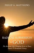 E-Book (epub) Radical Submission to God von Philip A. Matthews
