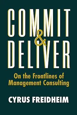 E-Book (epub) Commit & Deliver von Cyrus Freidheim