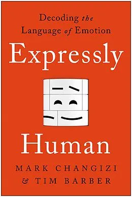 E-Book (epub) Expressly Human von Mark Changizi, Tim Barber