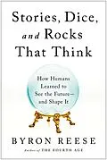 E-Book (epub) Stories, Dice, and Rocks That Think von Byron Reese