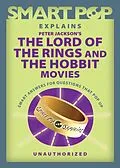 E-Book (epub) Smart Pop Explains Peter Jackson's The Lord of the Rings and The Hobbit Movies von 