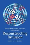 E-Book (epub) Reconstructing Inclusion von Amri B. Johnson