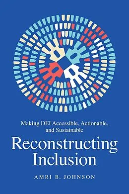 E-Book (epub) Reconstructing Inclusion von Amri B. Johnson