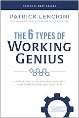 Fester Einband The 6 Types of Working Genius von Patrick M. Lencioni