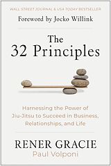 Fester Einband The 32 Principles von Rener Gracie, Paul Volponi, Jocko Willink