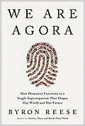 E-Book (epub) We Are Agora von Byron Reese