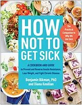 Kartonierter Einband How Not to Get Sick von Benjamin Bikman, Keuilian Diana