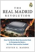 E-Book (epub) The Real Madrid Revolution von Steven G. Mandis