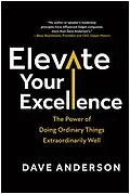 E-Book (epub) Elevate Your Excellence von Dave Anderson