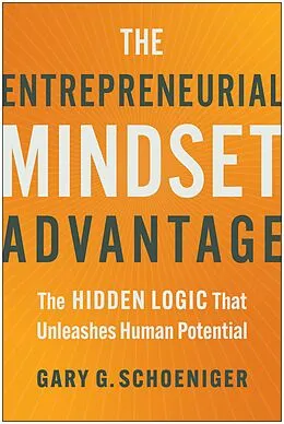 E-Book (epub) The Entrepreneurial Mindset Advantage von Gary G. Schoeniger