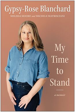 Fester Einband My Time to Stand von Gypsy-Rose Blanchard, Melissa Moore, Matrisciani Michele