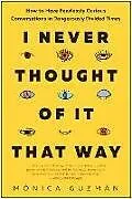 Kartonierter Einband I Never Thought of It That Way von Monica Guzman