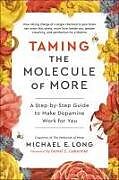 Livre Relié Taming the Molecule of More de Michael E Long