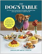 Fester Einband The Dog's Table von Jay Joelle, R. A. Young