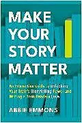 Kartonierter Einband (Kt) Make Your Story Matter von Abbie Emmons