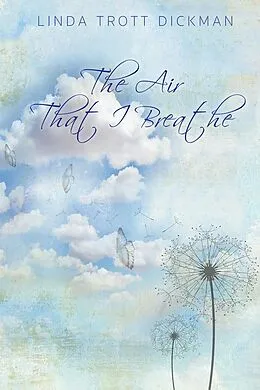 E-Book (epub) The Air That I Breathe von Linda Trott Dickman