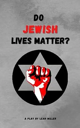 E-Book (epub) Do Jewish Lives Matter? von Leah Miller