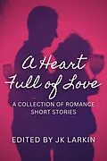 E-Book (epub) A Heart Full of Love von Unknown