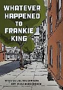 Couverture cartonnée Whatever Happened to Frankie King de Jay Neugeboren