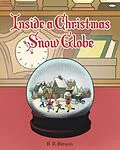E-Book (epub) Inside a Christmas Snow Globe von B. R. Benson