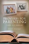 E-Book (epub) Proverbs for Parenting von Kristin Overman