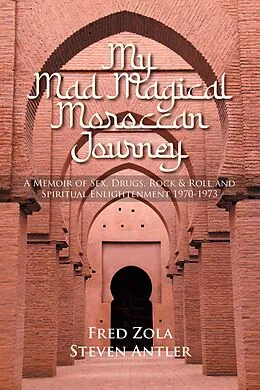 E-Book (epub) My Mad Magical Moroccan Journey von Fred Zola