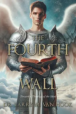 E-Book (epub) The Fourth Wall von Larry M. van Hook